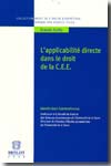 L'applicabilite directe dans le Droit de la C.E.E.