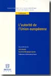 L'autorité de l'Union européenne. 9782802721932