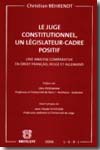 Le juge constitutionnel, un législateur-cadre positif. 9782802721468
