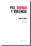 Paz, guerra y violencia. 9788496475311