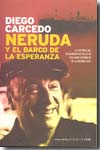 Neruda y el barco de la esperanza. 9788484604396