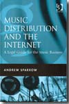 Music distribution and the internet. 9780566087097