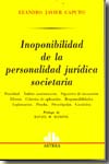 Inoponibilidad de la personalidad jurídica societaria. 9789505087174