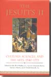 The Jesuits.T.II: Cultures, sciences and the arts, 1540-1773. 9780802038616