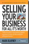 Selling your business for all it is worth. 9781857038705
