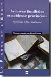 Archives familiales et noblesse provinciale