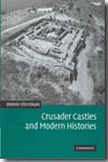 Crusader castles and modern histories