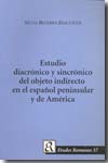 Estudio diacrónico y sincrónico del objeto indirecto en el español peninsular y de América