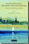 Byzantine style, religion and civilization