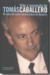 Vida y asesinato de Tomás Caballero. 9788484591429