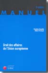 Droit des affaires de l'Union Européenne. 9782711005109