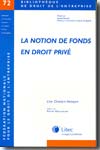 La notion de fonds en Droit privé