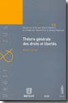 Théorie générale des droits et libertés. 9782802723097