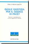 Quale giustizia per il giudice di pace?. 9788814131448