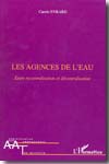 Les agences de l'eau. 9782296011724