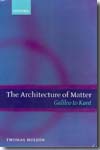 The architecture of matter. 9780199204205