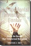 The accidental investment banker