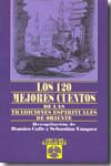 Los 120 mejores cuentos de las tradiciones espirituales de Oriente. 9788441406230