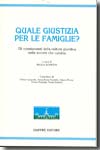 Quale giustizia per le famiglie?. 9788814130069