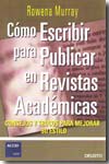 Cómo escribir para publicar en revistas académicas. 9788423423705