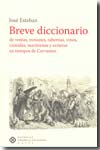 Breve diccionario de ventas, mesones, tabernas, vinos, comidas, maritornes y arrieros en tiempos de Cervantes. 9788496633124