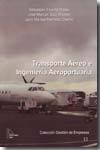 Transporte aéreo e ingeniería aeroportuaria. 9788493515676