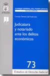 Judicatura y notariado ante los delitos económicos. 9788496518513