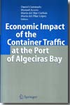 Economic impact of the container traffic at the port of Algeciras bay. 9783540367888