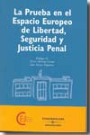 La prueba en el espacio europeo de libertad, seguridad y justicia penal