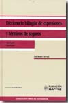 Diccionario bilingüe de expresiones y términos de seguros. 9788498440140