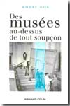 Des musées au-dessus de tout soupçon