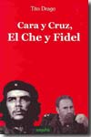 Cara y cruz, El Che y Fidel