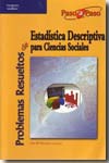 Problemas resueltos de estadística descriptiva para ciencias sociales. 9788497326599