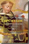 Opúsculos y cuestiones selectas. T.IV