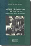 Miguel de Unamuno desconocido. 9788478003846