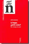 La lengua, ¿patria común?