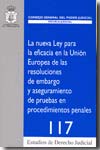 La nueva Ley  para la eficacia en la Unión Europea de las resoluciones de embargo y aseguramiento de pruebas en procedimientos penales