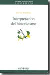 Interpretación del historicismo. 9788476588376