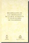 Recopilación de las ordenanzas de la Real Audiencia y Chancillería de Valladolid