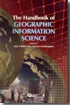 The handbook of geographic information science. 9781405107969
