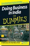 Doing business in India for dummies. 9780470127698