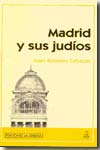 Madrid y sus judíos. 9788496470903