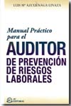 Manual práctico para el auditor de prevención de riesgos laborales