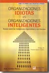 Organizaciones idiotas Vs. organizaciones inteligentes. 9788483223925