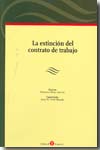 La extinción del contrato de trabajo. 9788496721050