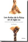 Las dudas de la física en el siglo XXI. 9788484329411