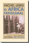 El África fantasmal. 9788481918311