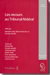 Les recours au Tribunal Federal. 9783725553587