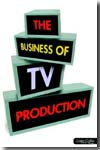 The business of TV production. 9780521682381