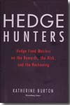Hedge Hunters. 9781576602454